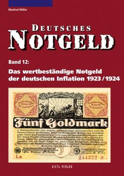 portada Das wertbeständige Notgeld der deutschen Inflation 1923/1924: Deutsches Notgeld 12 (en Alemán)