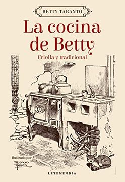 portada La cocina de Betty. Criolla y tradicional (Spanish Edition)