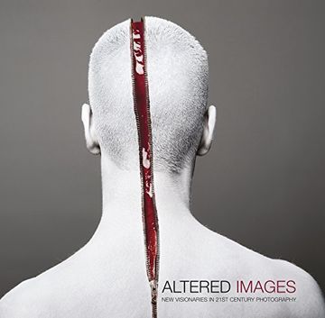 portada Altered Images: New Visionaries in 21St Century Photography (en Inglés)