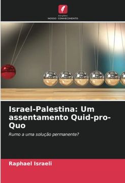 portada Israel-Palestina: Um Assentamento Quid-Pro-Quo: Rumo a uma Solu��O Permanente?