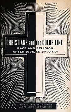 portada Christians and the Color Line: Race and Religion After Divided by Faith (en Inglés)
