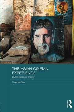 portada The Asian Cinema Experience: Styles, Spaces, Theory (en Inglés)