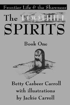 portada the foothill spirits-book one: frontier life & the shawnees (en Inglés)