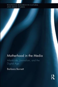 portada Motherhood in the Media: Infanticide, Journalism, and the Digital Age