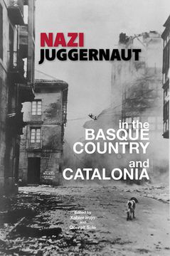 portada Nazi Juggernaut in the Basque Country and Catalonia (en Inglés)