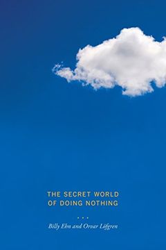 portada The Secret World of Doing Nothing (in English)