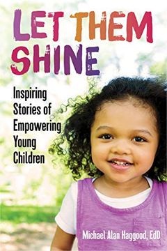 portada Let Them Shine: Inspiring Stories of Empowering Young Children (en Inglés)