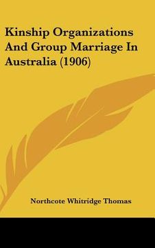 portada kinship organizations and group marriage in australia (1906) (in English)