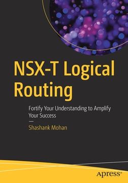 portada Nsx-T Logical Routing: Fortify Your Understanding to Amplify Your Success (en Inglés)
