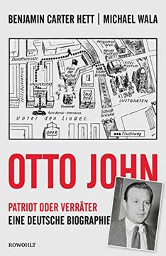 portada Otto John: Patriot Oder Verräter: Eine Deutsche Biographie (in German)