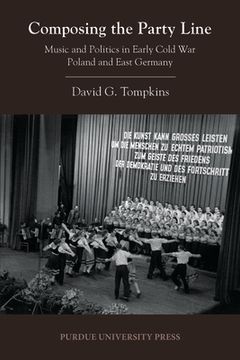 portada composing the party line: music and politics in early cold war poland and east germany