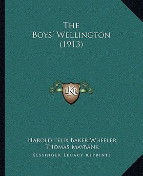 portada the boys' wellington (1913) (en Inglés)