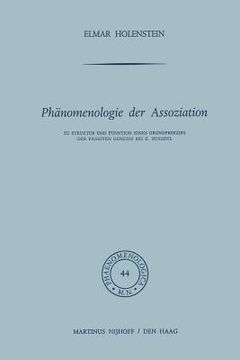 portada Phänomenologie Der Assoziation: Zu Struktur Und Funktion Eines Grundprinzips Der Passiven Genesis Bei E. Husserl (en Alemán)