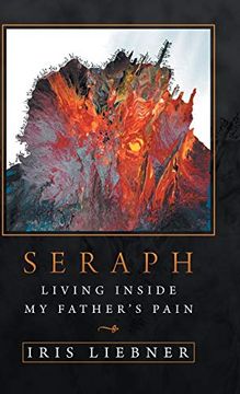 portada Seraph: Living Inside my Father'S Pain (en Inglés)