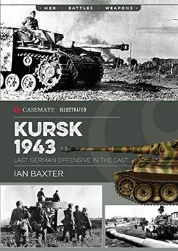portada Kursk, 1943: Last German Offensive in the East (Casemate Illustrated) (en Inglés)