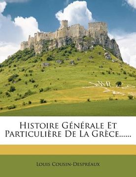 portada Histoire Generale Et Particuliere de La Grece...... (en Francés)