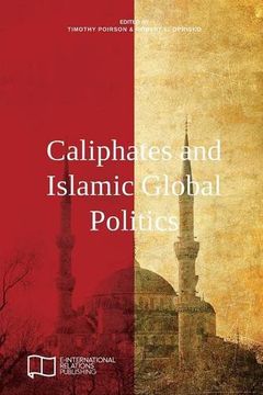 portada Caliphates and Islamic Global Politics (E-IR Edited Collections)