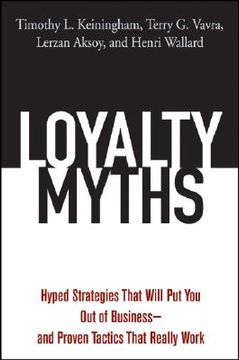 portada loyalty myths: hyped strategies that will put you out of business -- and proven tactics that really work