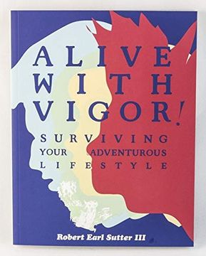 portada Alive with Vigor: Surviving Your Adventurous Lifestyle (en Inglés)