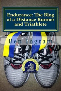 portada Endurance: The Blog of a Distance Runner and Triathlete: Part I - The Boston Marathon