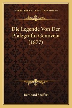portada Die Legende Von Der Pfalzgrafin Genovefa (1877) (en Alemán)
