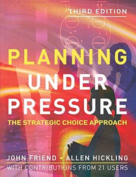 portada Planning Under Pressure: The Strategic Choice Approach, 3rd Edition (Urban and Regional Planning) (en Inglés)