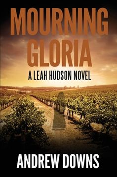portada Mourning Gloria: A Leah Hudson Thriller (en Inglés)