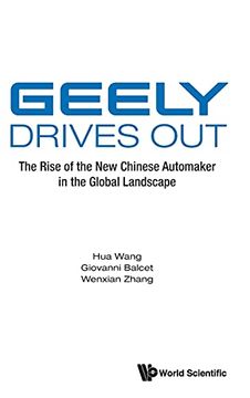 portada Geely Drives Out: The Rise of the new Chinese Automaker in the Global Landscape (en Inglés)