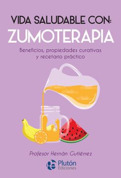 portada Vida Saludable Con: Zumoterapia