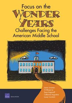 portada focus on the wonder years: challenges facing the american middle school (en Inglés)