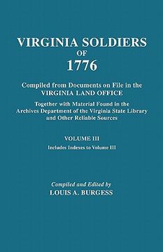 portada virgina soldiers of 1776. compiled from documents on file in the virginia land office. in three volumes. volume iii (in English)