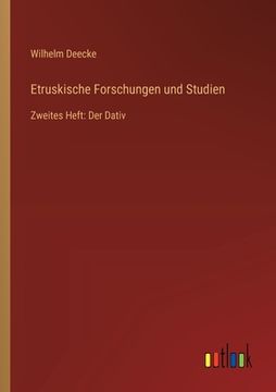 portada Etruskische Forschungen und Studien: Zweites Heft: Der Dativ (en Alemán)