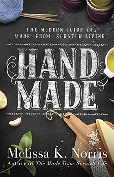 portada Hand Made: The Modern Woman's Guide to Made-From-Scratch Living