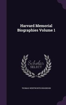 portada Harvard Memorial Biographies Volume 1