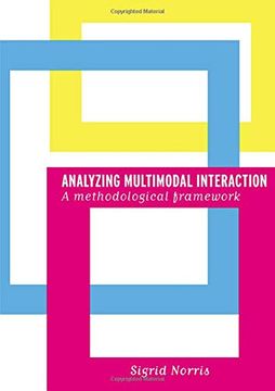 portada Analyzing Multimodal Interaction: A Methodological Framework (en Inglés)