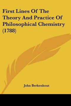 portada first lines of the theory and practice of philosophical chemistry (1788)