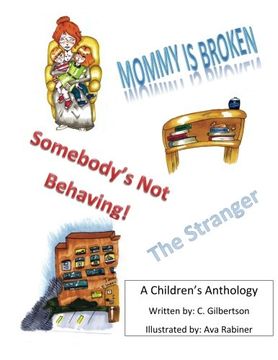 portada Mommy is Broken, Somebody's not Behaving, the Stranger: A Children's Anthology (in English)