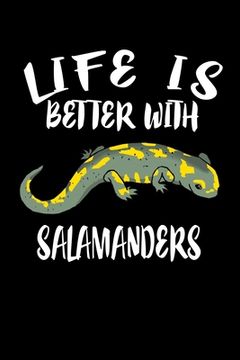 portada Life Is Better With Salamanders: Animal Nature Collection (en Inglés)
