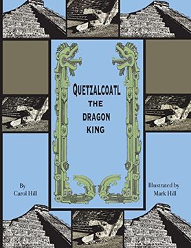 portada Quetzalcoatl the Dragon King: An Ancient Legend (The Dragon Books) (Volume 4) 