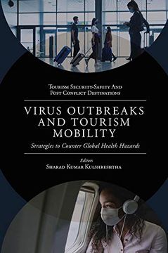 portada Virus Outbreaks and Tourism Mobility: Strategies to Counter Global Health Hazards (Tourism Security-Safety and Post Conflict Destinations) (en Inglés)
