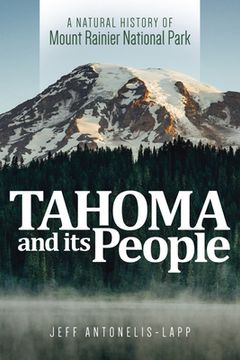 portada Tahoma and its People: A Natural History of Mount Rainier National Park (in English)