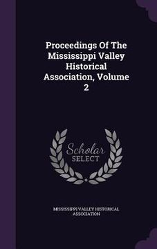 portada Proceedings Of The Mississippi Valley Historical Association, Volume 2