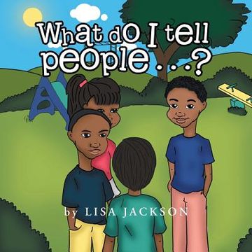 portada What Do I Tell People......? (in English)