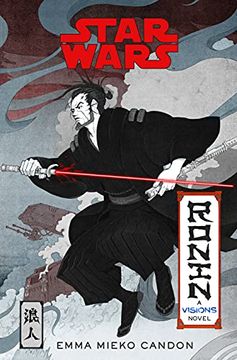 portada Star Wars Visions: Ronin: A Visions Novel (Inspired by the Duel) (en Inglés)
