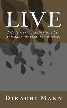 portada Live: Life is more meaningful when you have the right perspective. (in English)