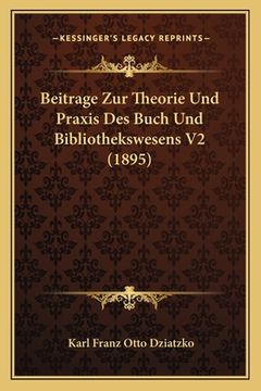 portada Beitrage Zur Theorie Und Praxis Des Buch Und Bibliothekswesens V2 (1895) (en Alemán)