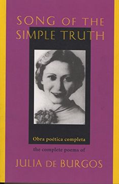 portada Song of the Simple Truth: The Complete Poems of Julia de Burgos