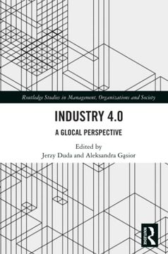 portada Industry 4. 0: A Glocal Perspective (Routledge Studies in Management, Organizations and Society) (en Inglés)