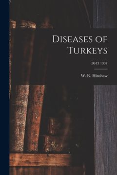portada Diseases of Turkeys; B613 1937 (in English)
