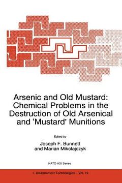 portada arsenic and old mustard: chemical problems in the destruction of old arsenical and mustard' munitions (en Inglés)